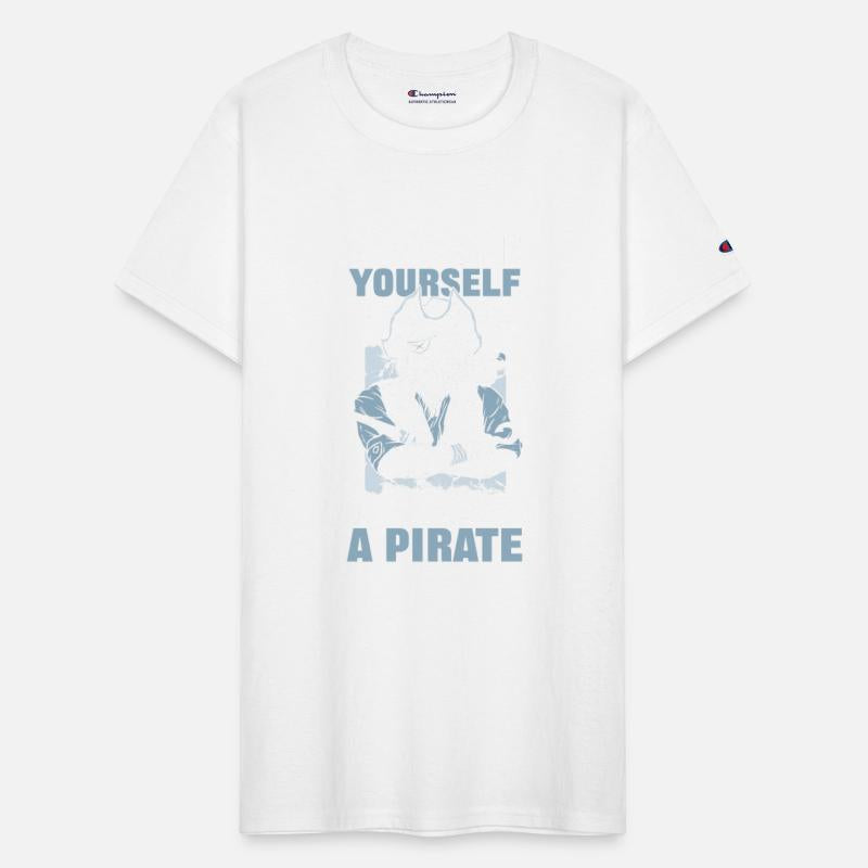 Always Be Yourself Unless You Can Be A Pirate