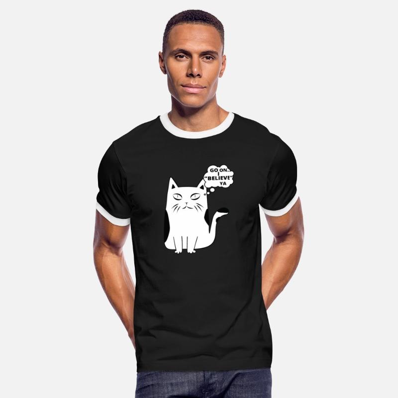 Sarcastic I Believe You Cat