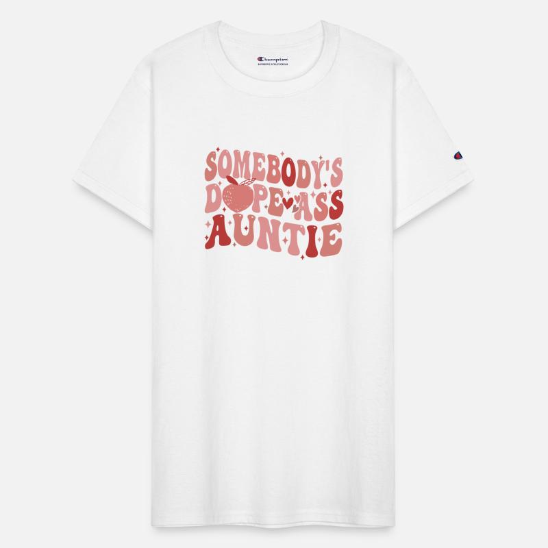Somebody's Dope A$$ Auntie