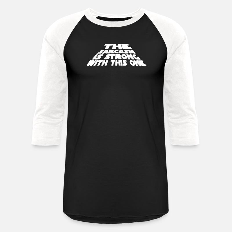 The Sarcasm is Strong Quote Cool Logo