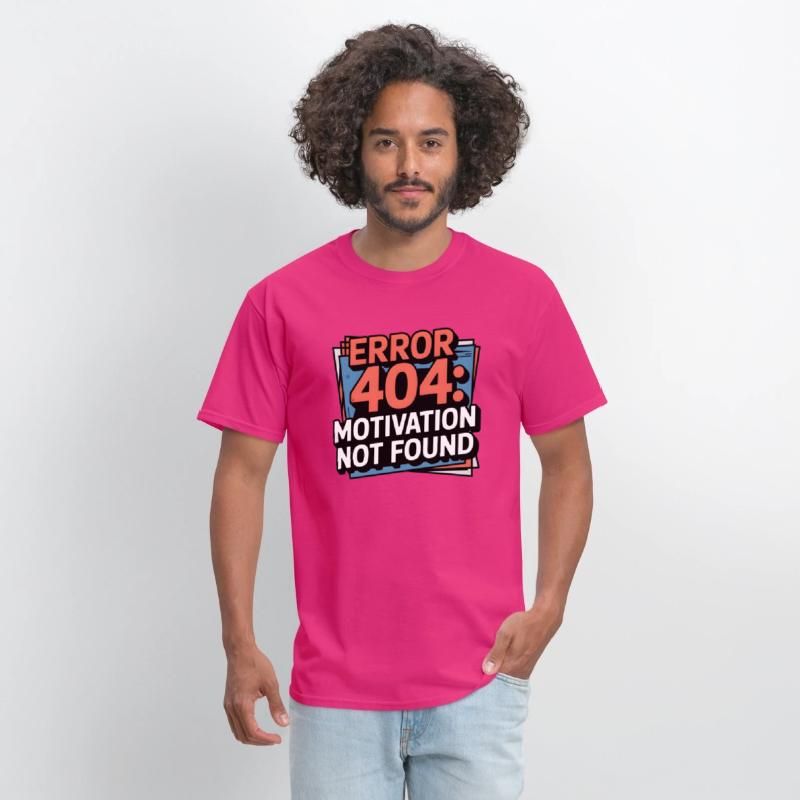 404 Motivation Not Found – Tech Humor Tee