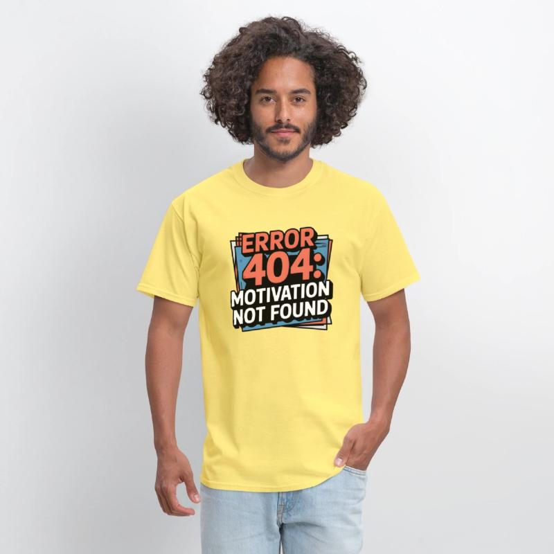 404 Motivation Not Found – Tech Humor Tee
