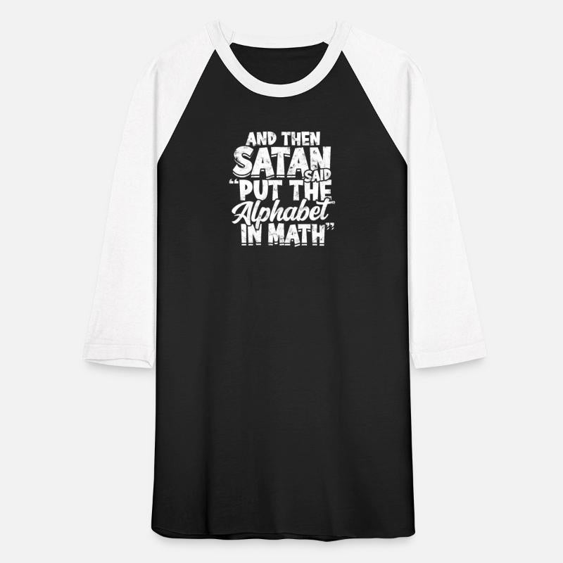 And then satan said put the alphabet in math -