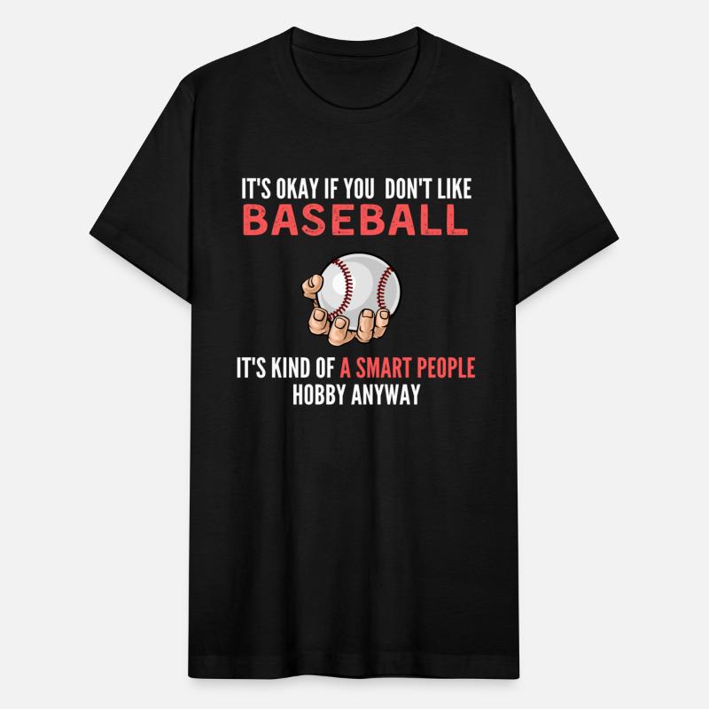 Baseball Player It's Ok If You Don't Like Baseball