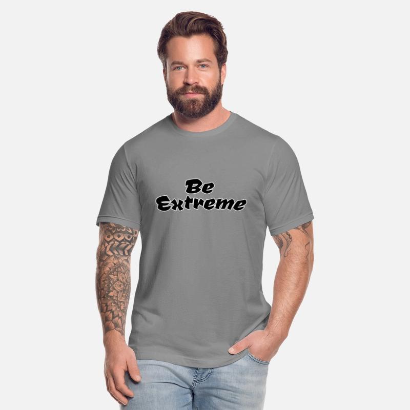 Be extreme