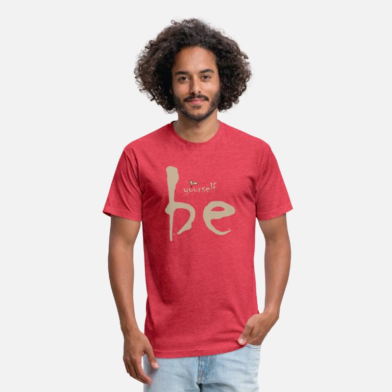Be yourself Be you T-shirt that expresses self-con