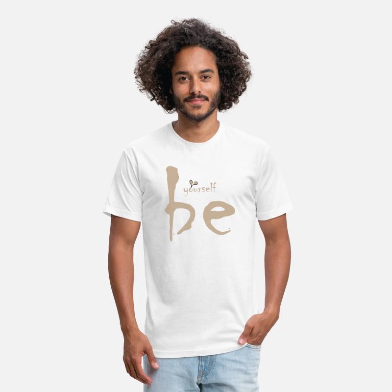 Be yourself Be you T-shirt that expresses self-con