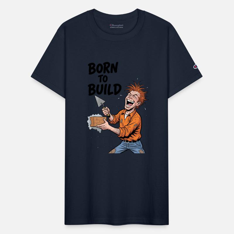 Born To Build: Funny Construction Worker Design