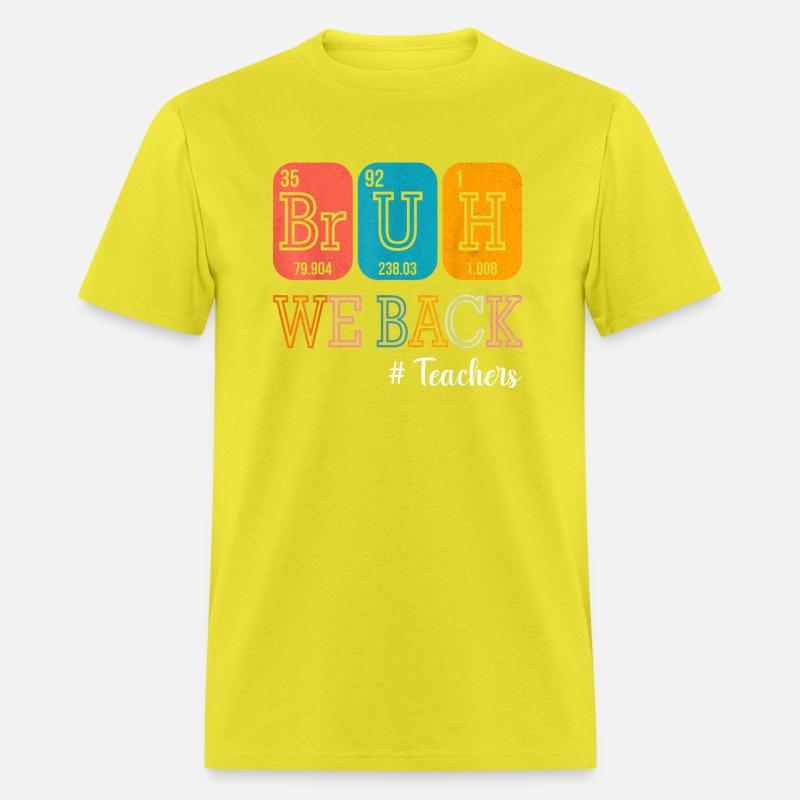 Bruh We Back Teachers Chemistry Teacher Back To Sc