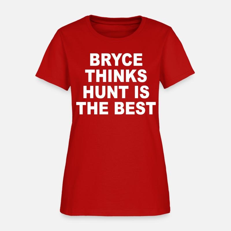 Bryce Thinks Hunt Is The Best