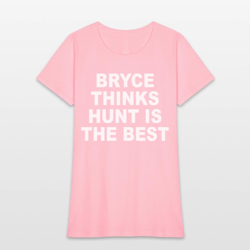 Bryce Thinks Hunt Is The Best