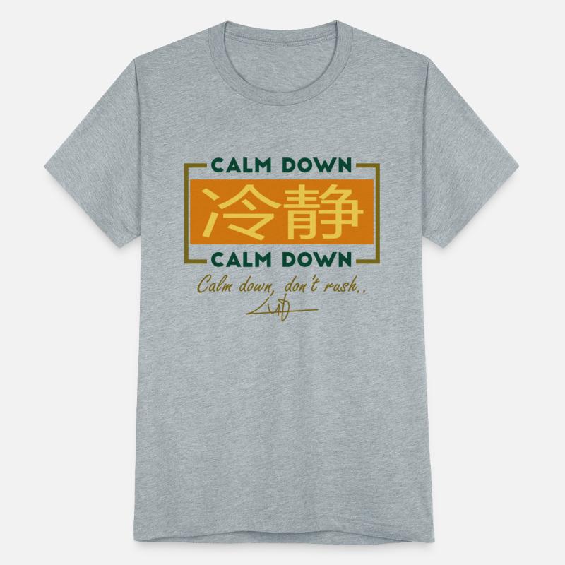 calm down don't rush in chinaise