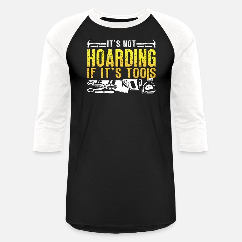 Carpenter It's Not Hoarding If It's Tools Woodwork