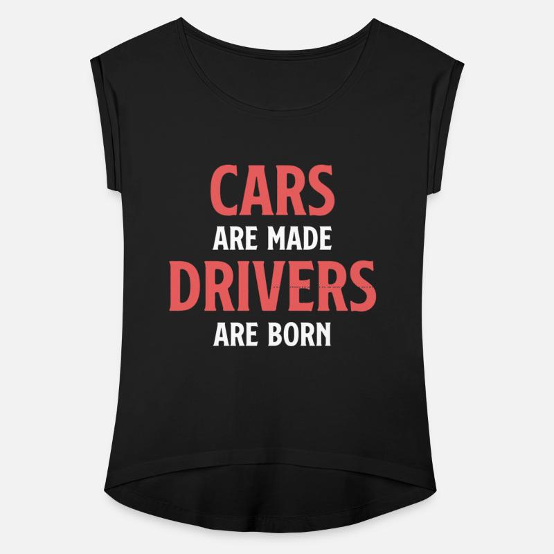 Cars Are Made Drivers Are Born Funny Car Mechanic