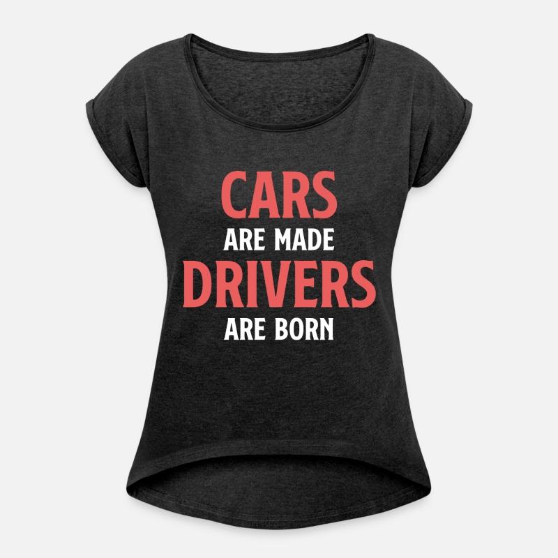 Cars Are Made Drivers Are Born Funny Car Mechanic