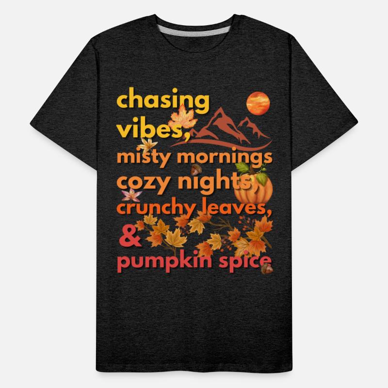 chasing vibes misty mornings cozy nights crunchy