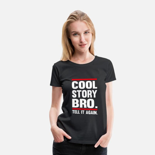 Cool Story Bro tell it again