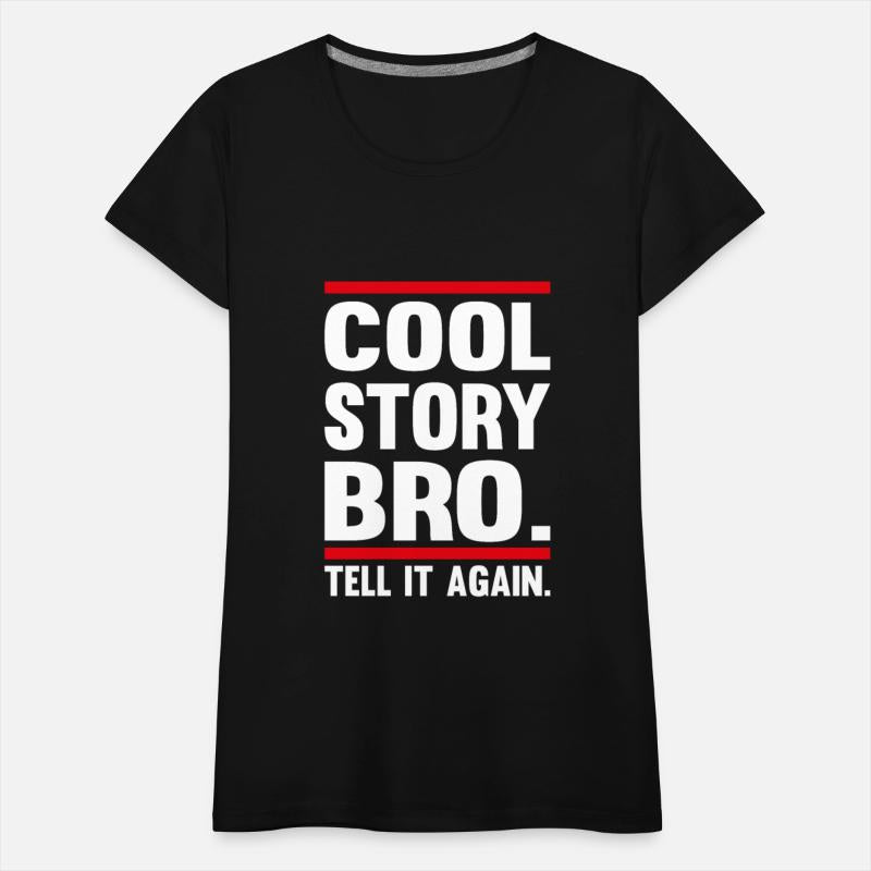 Cool Story Bro tell it again