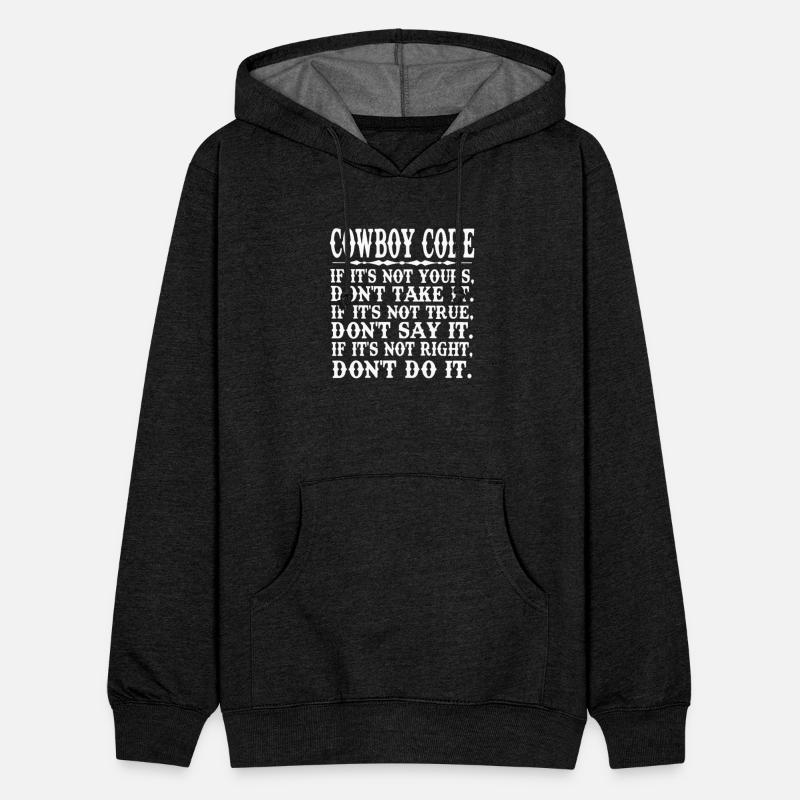 Cowboy Code If It's Not Yours, Don't Take It.