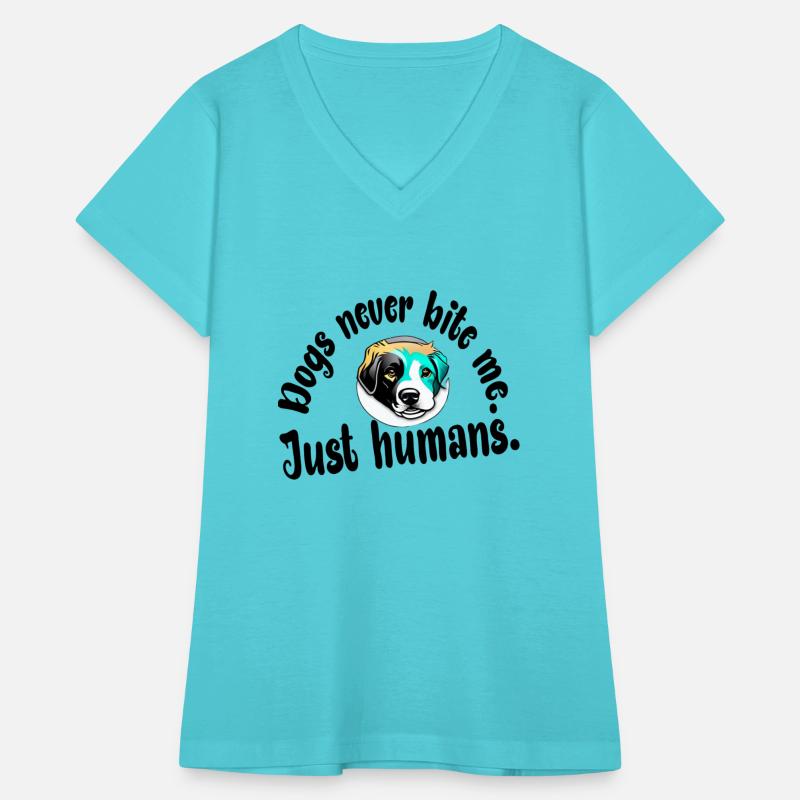 Dogs never bite me. Just humans.