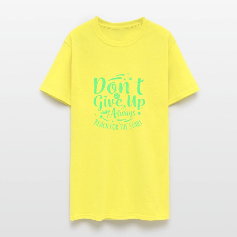 Don't Give Up. Always Reach For The Stars