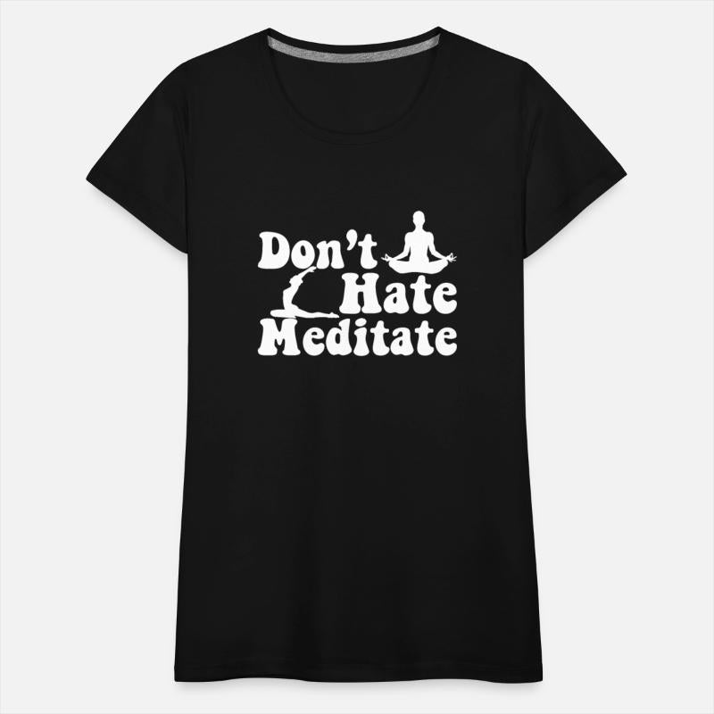 Don't Hate Meditate