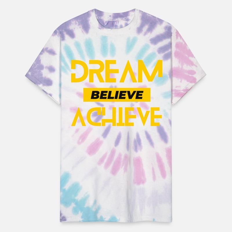 Dream believe achieve