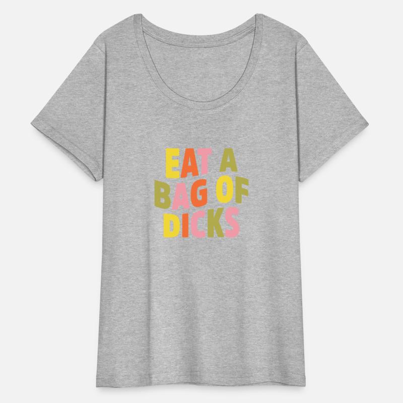 Eat A Giant Bag Of Dicks