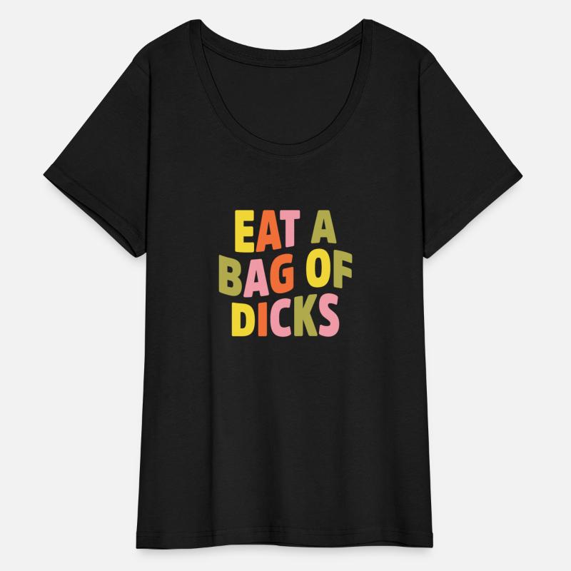 Eat A Giant Bag Of Dicks