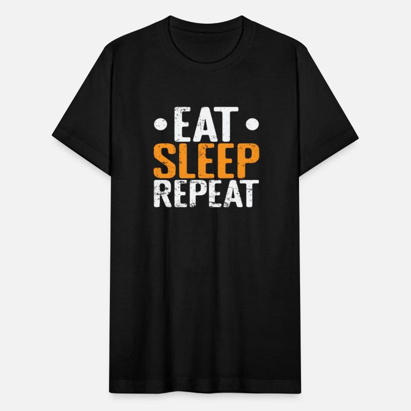 Eat Sleep Repeat Tired