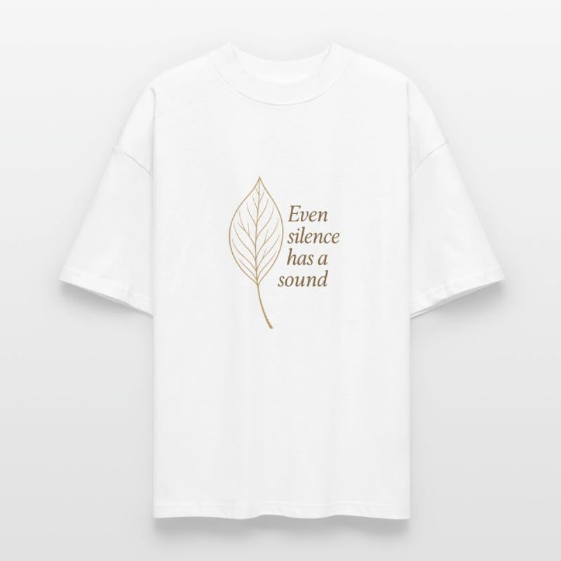 Even Silence Has a Sound – Leaf Whisper Tee