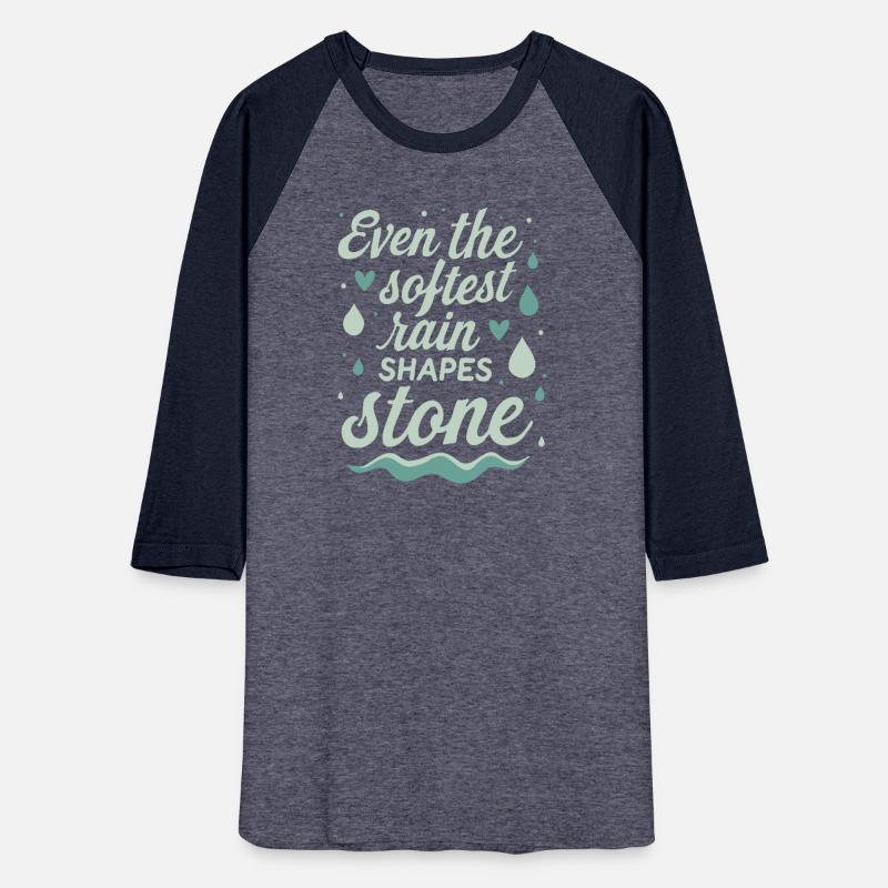 Even the Softest Rain Shapes Stone