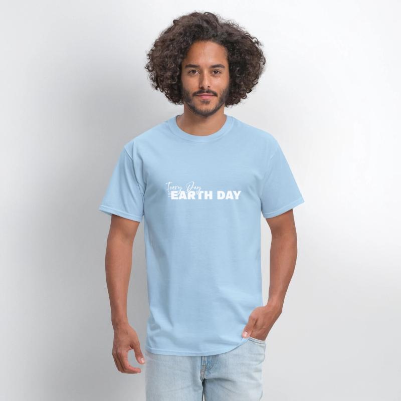 Every Day Is Earth Day T-Shirt Nature Conservation