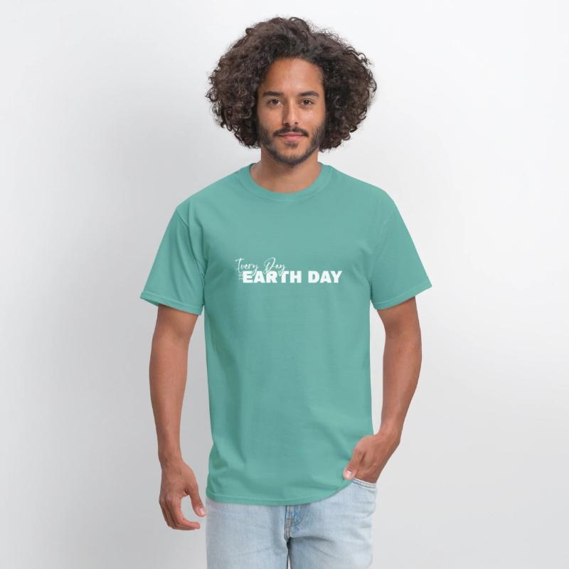 Every Day Is Earth Day T-Shirt Nature Conservation