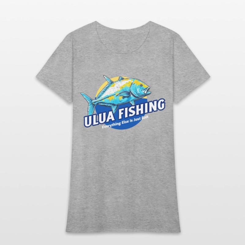 Everything Else Is Just Bait, Ulua Fishing Funny