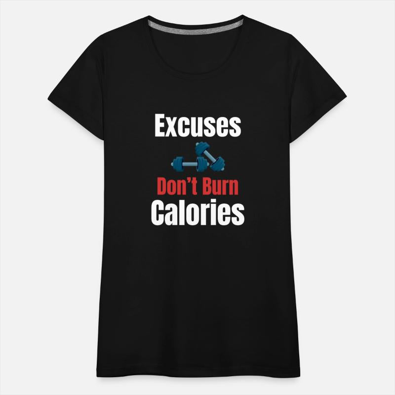 Excuse Don't Burn Calories Fitness Enthusiasts