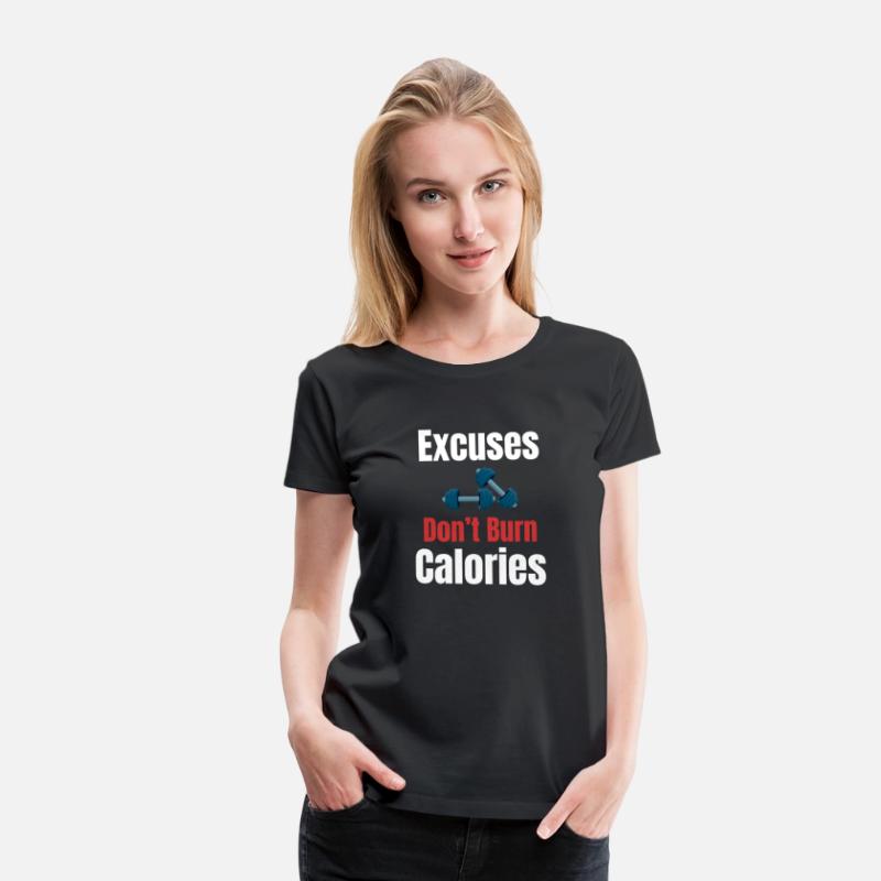 Excuse Don't Burn Calories Fitness Enthusiasts