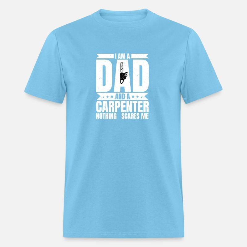 Fearless Carpenter Dad - Master of Tools & Heart