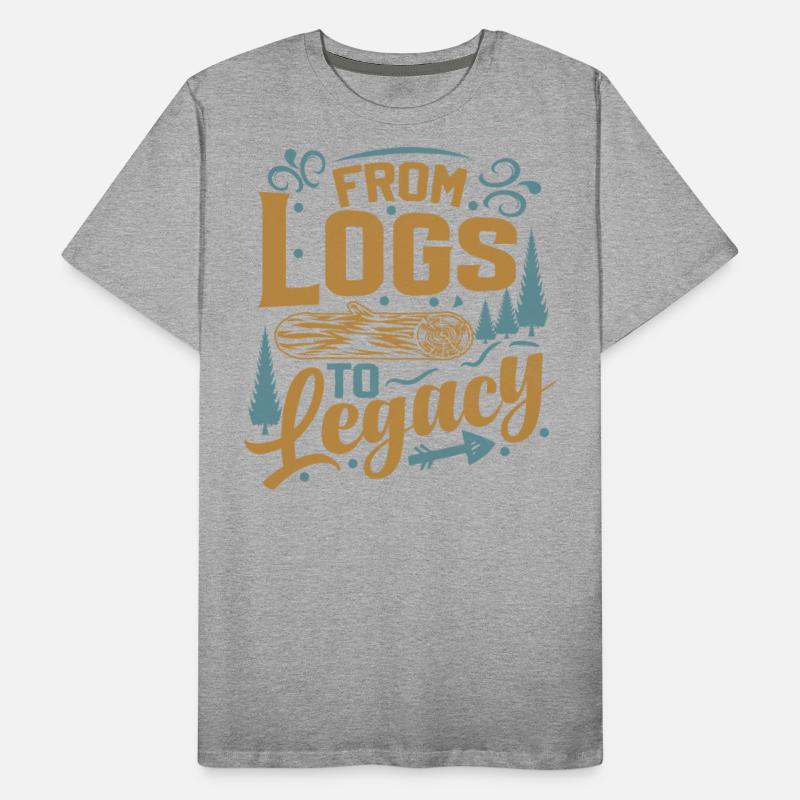 From Logs To Legacy - Woodworking Saying