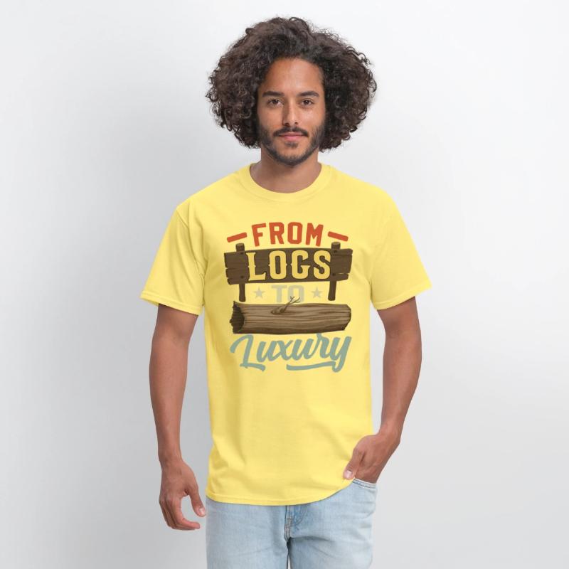 FROM LOGS TO LUXURY- Woodworking Saying