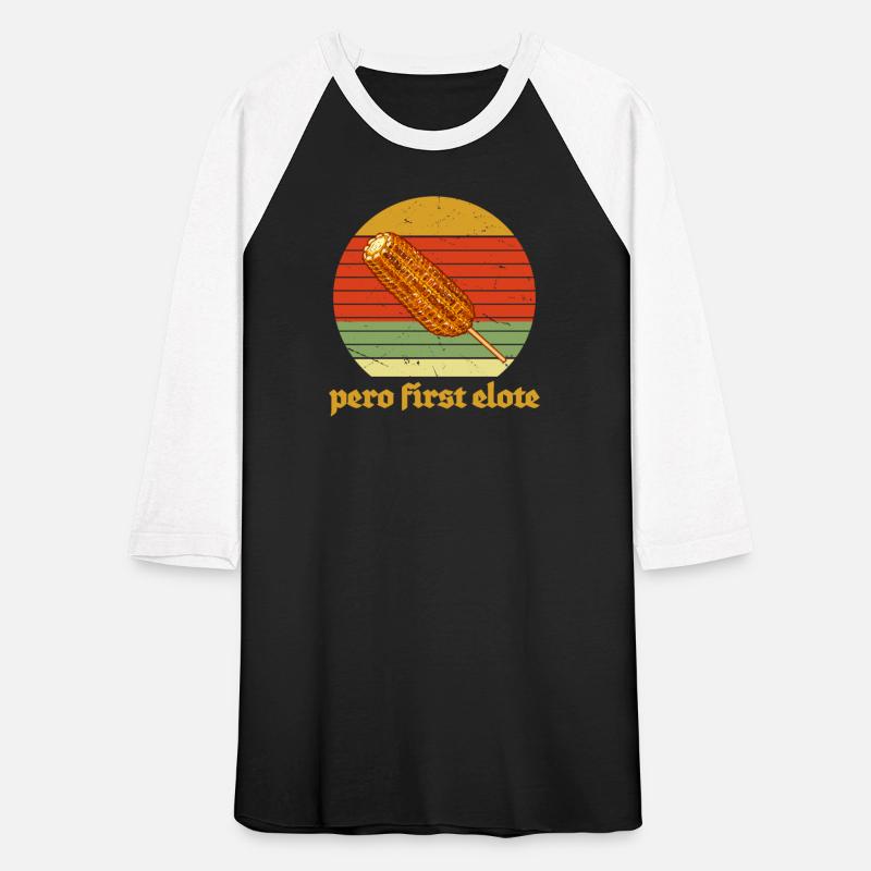 Pero First Elote Apparel