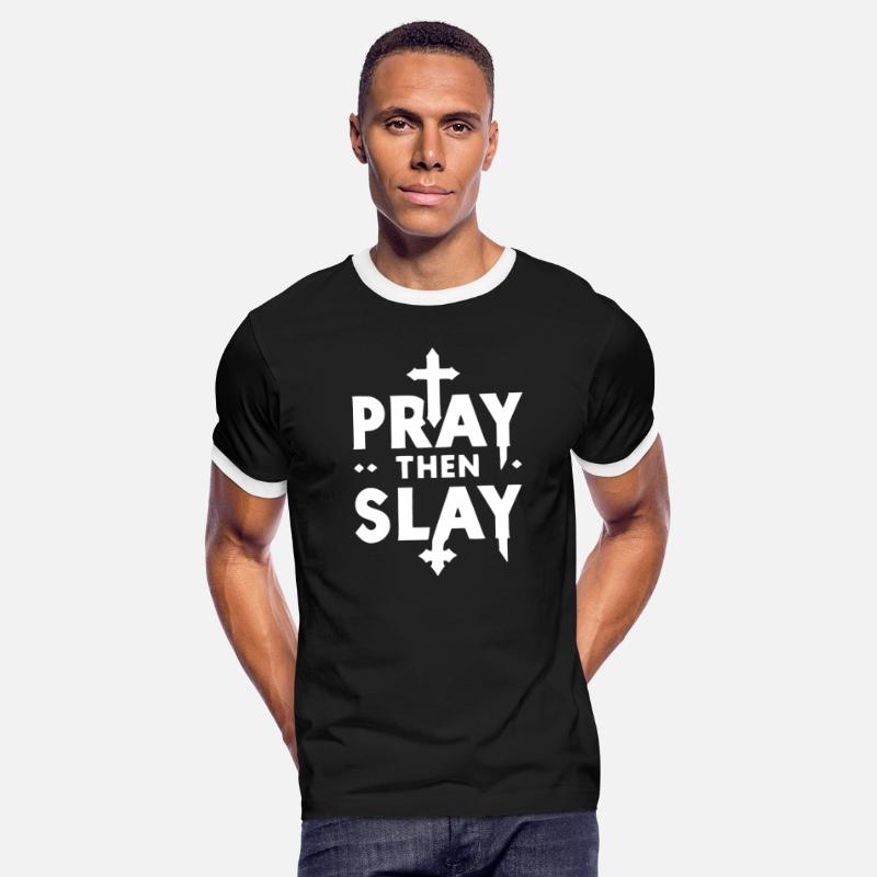 Pray then Slay