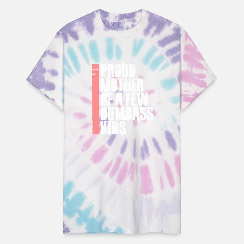 Proud Mother Of A Few Dumbass Kids Funny Mother's