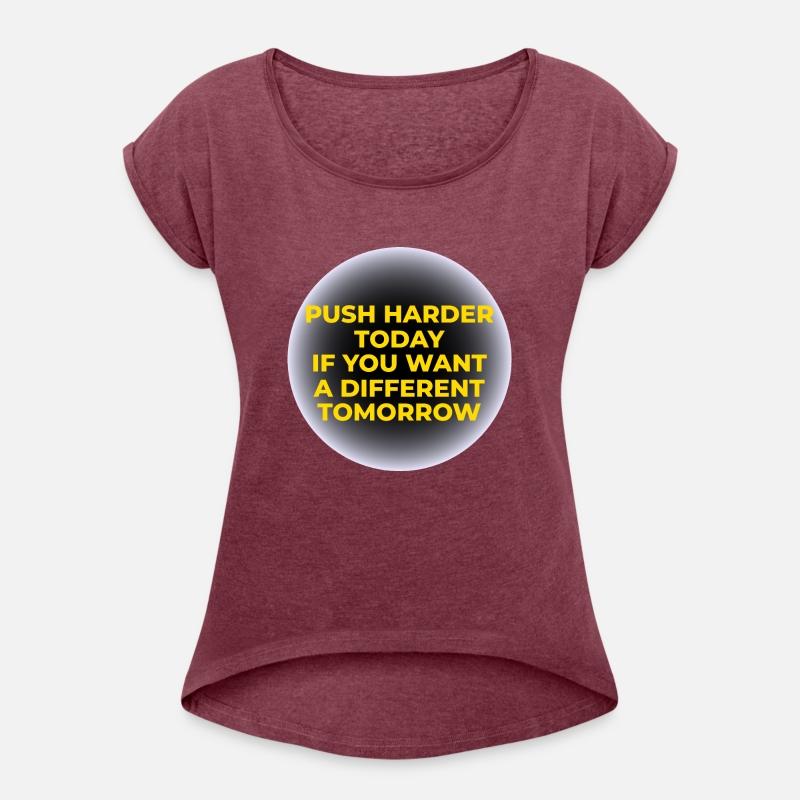 Push Harder Tee for a Better Tomorrow