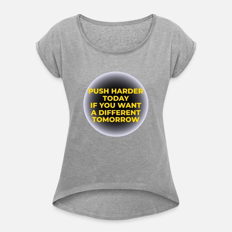 Push Harder Tee for a Better Tomorrow