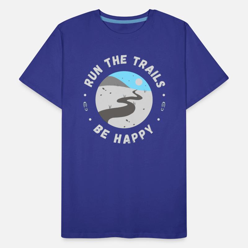 Run the trails be happy inspirational runners quot