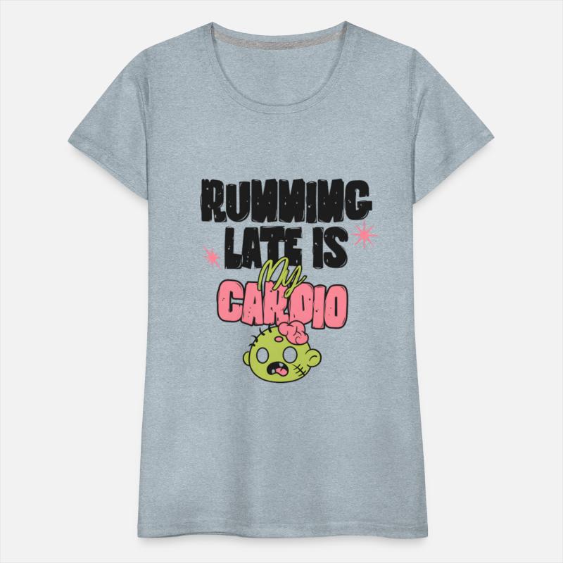 Running Late Is My Cardio | Funny Zombie Shirt