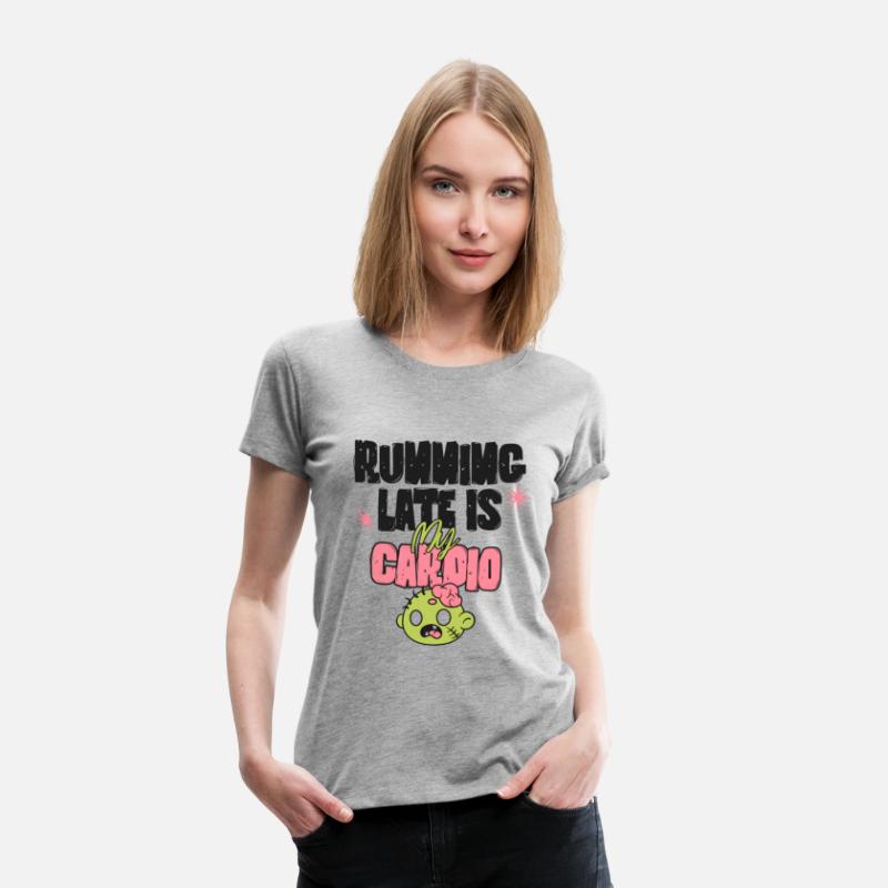 Running Late Is My Cardio | Funny Zombie Shirt