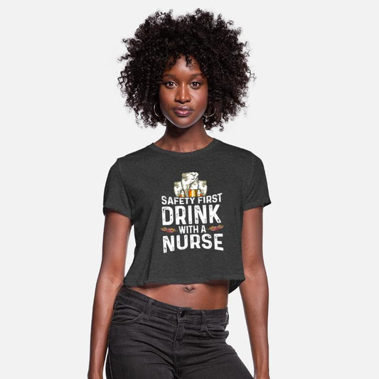 Safety First Drink Beer Drinker Nurse National