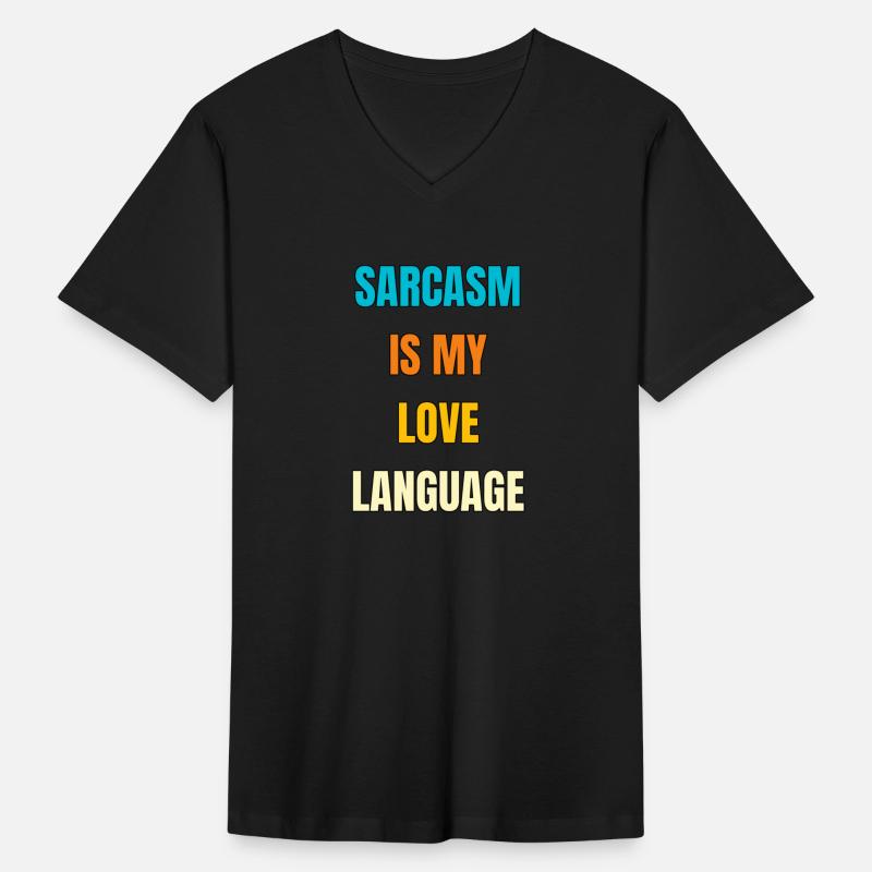 Sarcasm Is My Love Language